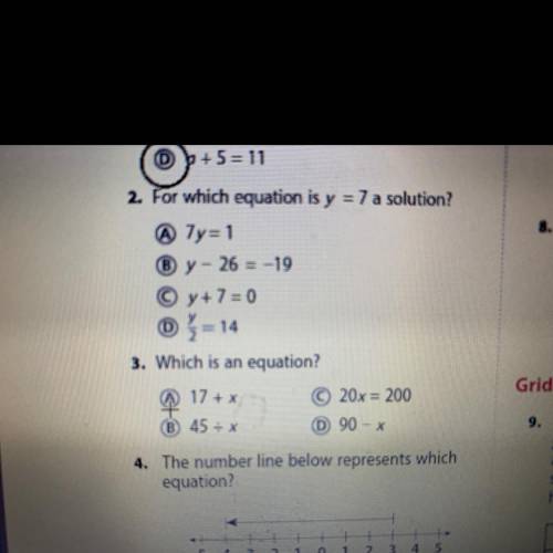 2. For which equation is y = 7 a solution 
2 &. 3 
Which is a equation
