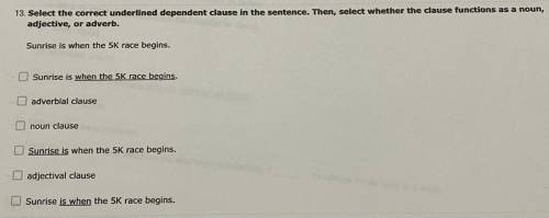 Select the correct underlined dependent clause in the sentence. then select whether the clause func