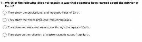 Which of the following does not explain a way that scientists have learned about the interior of Ea