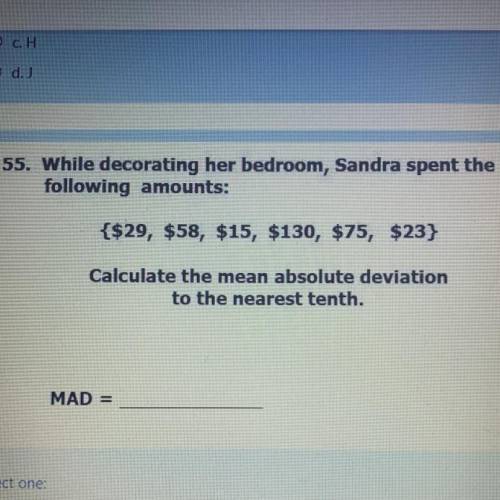 While decorating her bedroom, Sandra spent the following amounts:

{$29,$58,$15,$130,$75,$23}
Calc