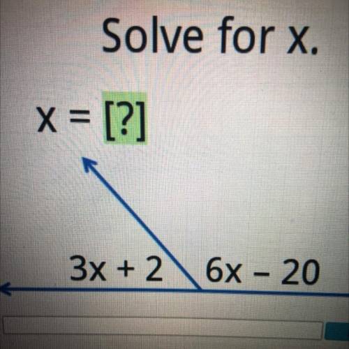 HELP PLS
Solve for x
x=[?]
3x + 2 6x - 20