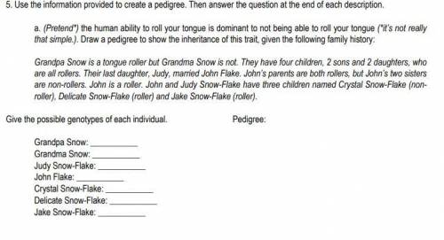 Use the information provided to create a pedigree. Then answer the question at the end of each desc
