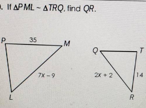 If triangle PML ~ triangle TRQ, find QR.
