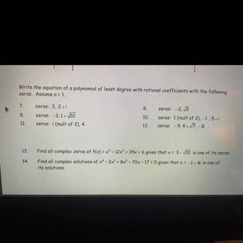 PLEASE HELP 100 POINTS. Write the equation of a polynomial of least degree with rational coefficien