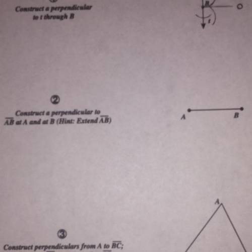 Construct a perpendicular to
AB at A and at B (Hint: Extend AB)