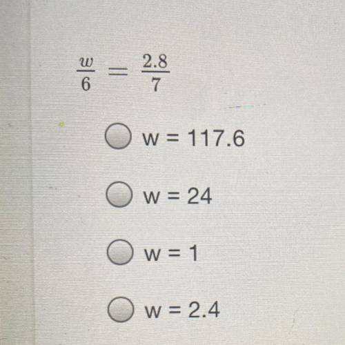 W= 2.8
6 = 7
Help needed