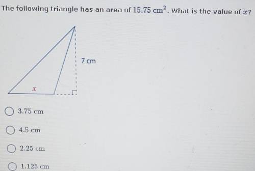 The following triangle has an area of 15.75 cm^2. What's the value of x?