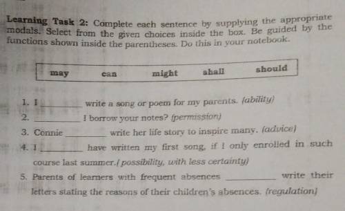 Learning Task 2: Complete each sentence by supplying the appropriate

modals. Select from the give