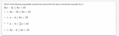 Which of the following inequalities could be the result of the first step in solving