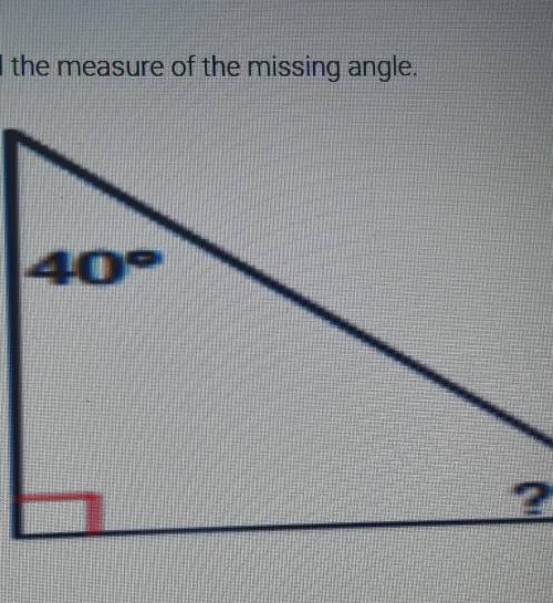Find the measure of the missing angle.

a. 90°b. 10°c. 130°d. 50° please help