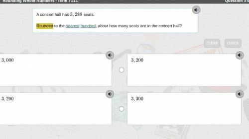 Can you guy's please help. A concert hall has 3,288 seats .

rounded to the nearest hundred, about