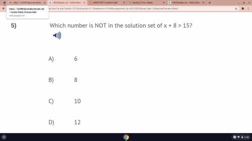 Which number is NOT in the soluntion set of x + 8 > 15 ?