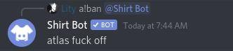 Why does shirt bot hate atlasia?