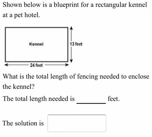 Show below is a blueprint for a rectangular kennel at a pet hotel.

What is the total length of fe