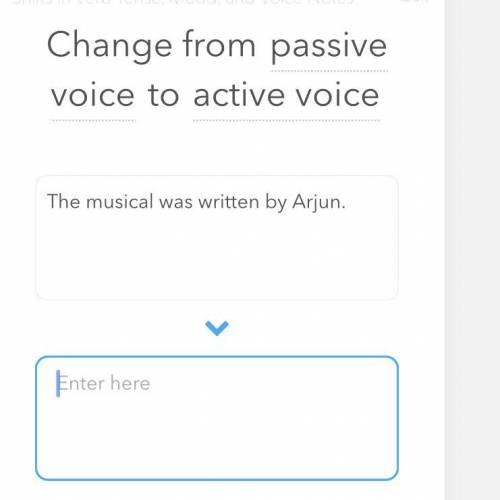 Change from passive voice to active voice

The musical was written by Arjun.
I need help please:(