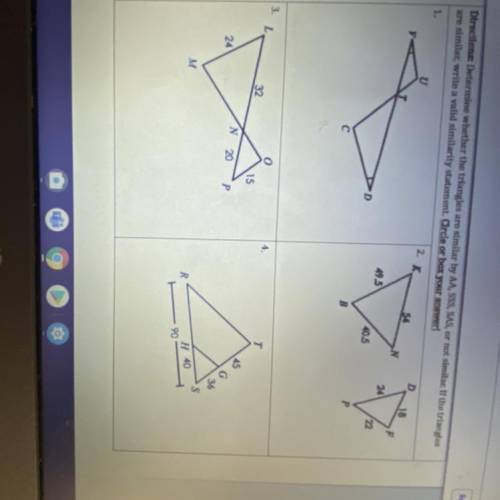 Determine whether the triangles are similar by aa , ss , or sas ??