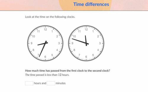 Look at the time on the following clocks.

How much time has passed from the first clock to the se