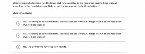 NEED HELP ASAP!!! WILL MARK BRAINLIEST

Analia wants to know which school has the lower SAT range