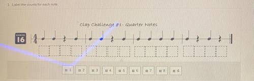 1. Label the counts for each note.

clap Challenge #1- Quarter Notes
Loto
OOOOOOO
+ 2
5
.: 6
18