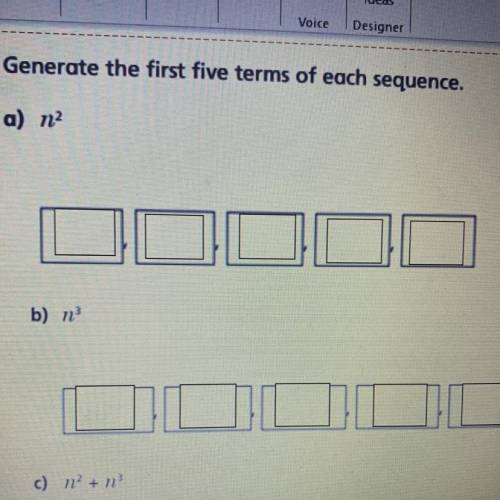 PLEASE HELP, I WILL GIVE BRAINLIEST AND 100 POINTS

Generate the first five terms of each sequence