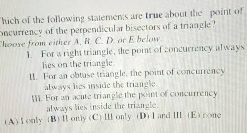 Which of the following statements are true about the point of concurrency of the perpendicular bise