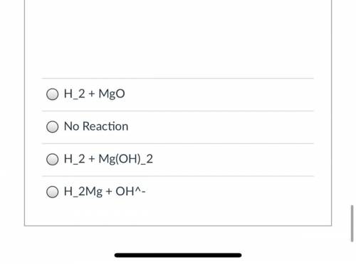 Predict the outcome of this reaction. Balancing doesn't matter. 
Mg + H2O -->