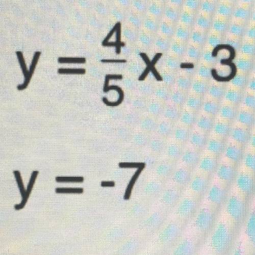 Y = x - 3
y = -7
solve the system of equations by subtraction