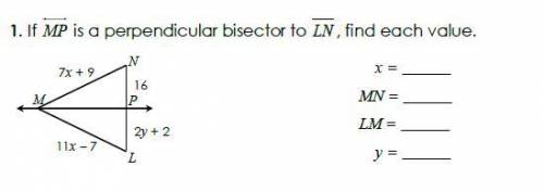 If MP is a perpendicular bisector to LN, find each value(picture attached)