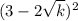 (3 - 2 \sqrt{k })^{2 }