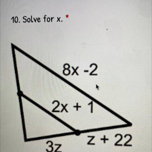 Solve for x. 
And solve for Z