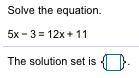 5x-3=12x+11
Algebra problem, pls help
