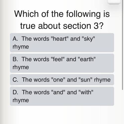 3.and my heart feel as one
With the earth,the sky,and the sun
Plz help:(
Which one rhyme