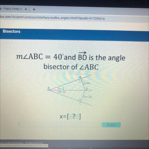 Lus

MZABC = 40°and BÓ is the angle
bisector of LABC
By+6
B
3x-1
342x
D
57-18
X=[ ? ]
Enter