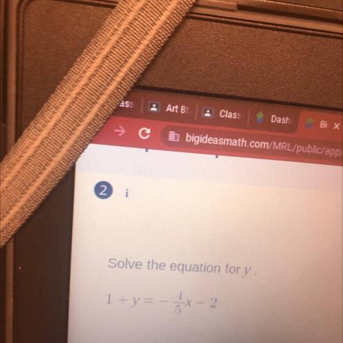 Solve the equation for y. Plz and thank you