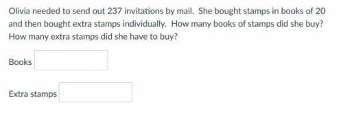 Olivia needed to send out 237 invitations by mail. She bought stamps in books of 20 and then bought