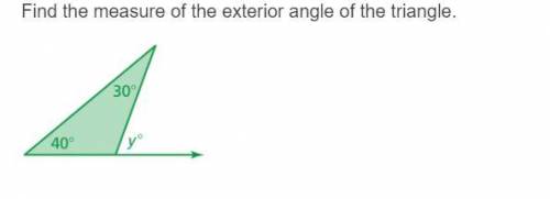 Need Help Please answer and Find the measure of the exterior angle of the triangle.