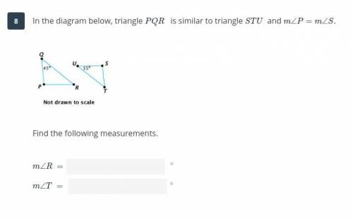 In the diagram below, triangle PQR is similar to triangle STU and m

Find the following measurement