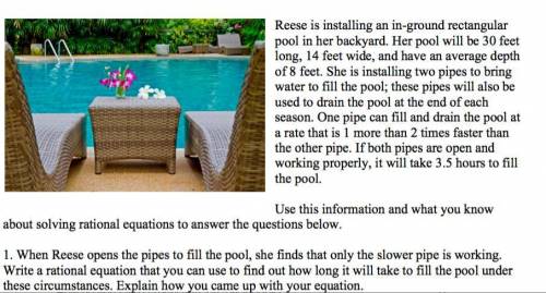 PLEASE HELP

Reese is installing an in-ground rectangular pool in her backyard. Her pool will be 3