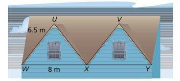 The triangular faces of the peaks on a roof are congruent isosceles triangles with vertex angles U
