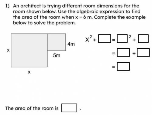 An architect is trying different room dimensions for the room shown below. Use the algebraic expres