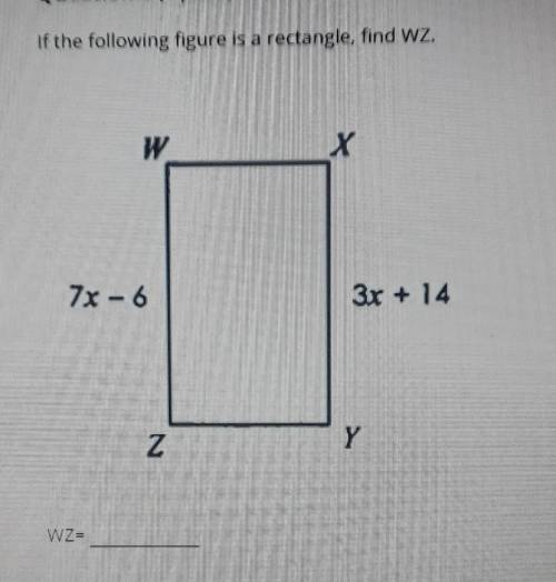 If the following figure is a rectangle, find wz.