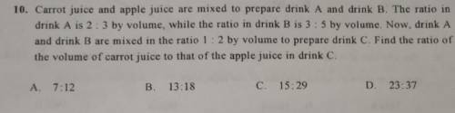 Carrot juice and Apple juice are mixed to prepare drink A and drink B. The ratio in drink A is 2:3
