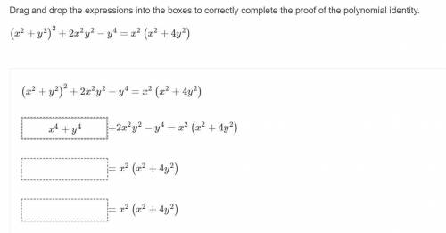 Drag and drop the expressions into the boxes to correctly complete the proof of the polynomial iden