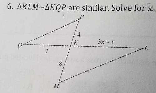 Triangle KLM ~ triangle KQP are similar. Solve for x.