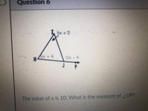 The value of x is 10. What is the measurement of angle UP?
A.64
B.52
C.116
D.40