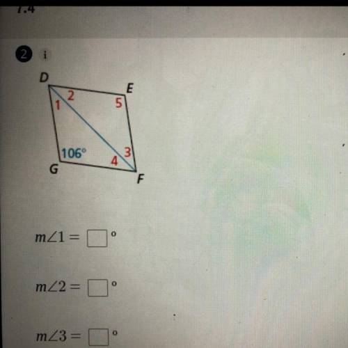 I need help asap !!!

Find the measures
of the numbered angles in rhombus DEFG .
m<1=
m<2=
m