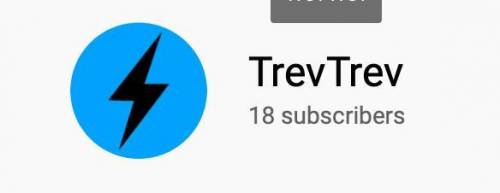 Sub to TrevTrev

please i'm desperate
ill give brainliest if you give proof you subscribed thank y