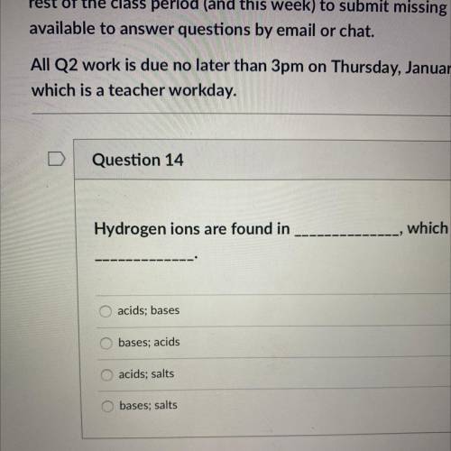 Hydrogen ions are found in_____________

which hydroxide ions are found in_______
A. Acids and bas