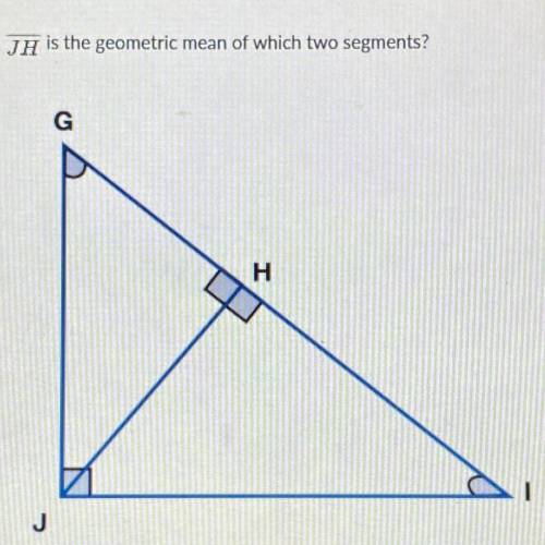 JH is the geometric mean of which two segments?
