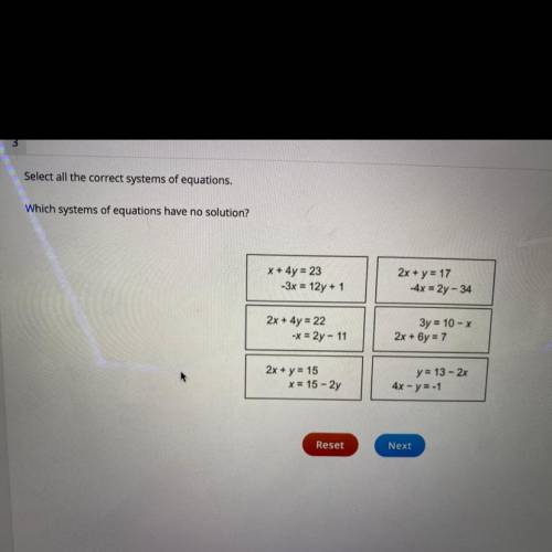 WILL GIVE BRAINLIEST PLEASE HELP

Select all the correct systems of equations.
Which systems of eq